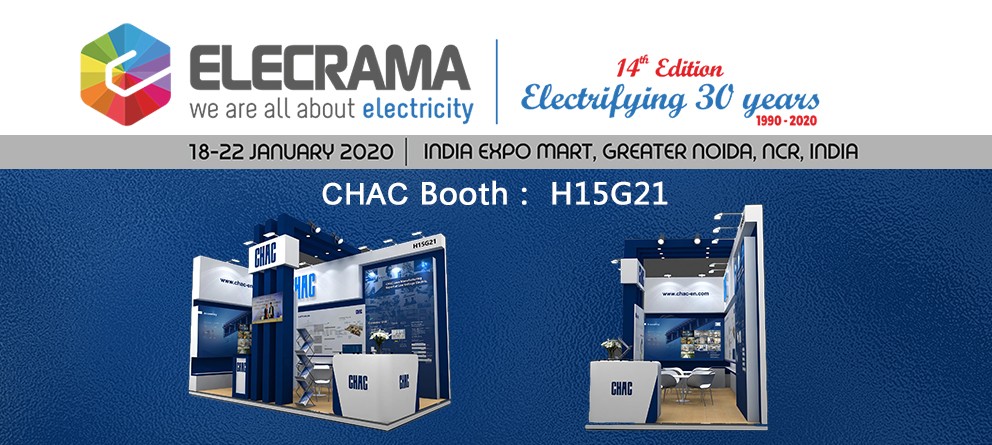 相聚2020年印度新德里电力电工及电力电子展，让天下发明你! Welcome to CHAC@ELECRAMA 2020.